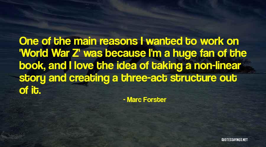 Main Idea Quotes By Marc Forster