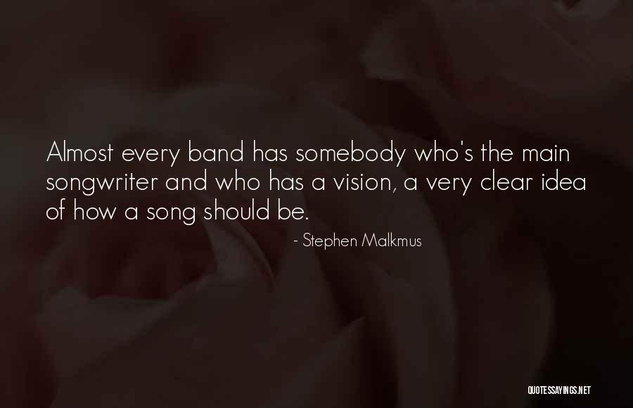 Main Idea Quotes By Stephen Malkmus