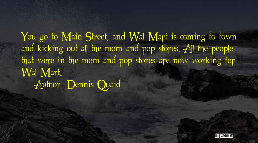 Main Street Quotes By Dennis Quaid