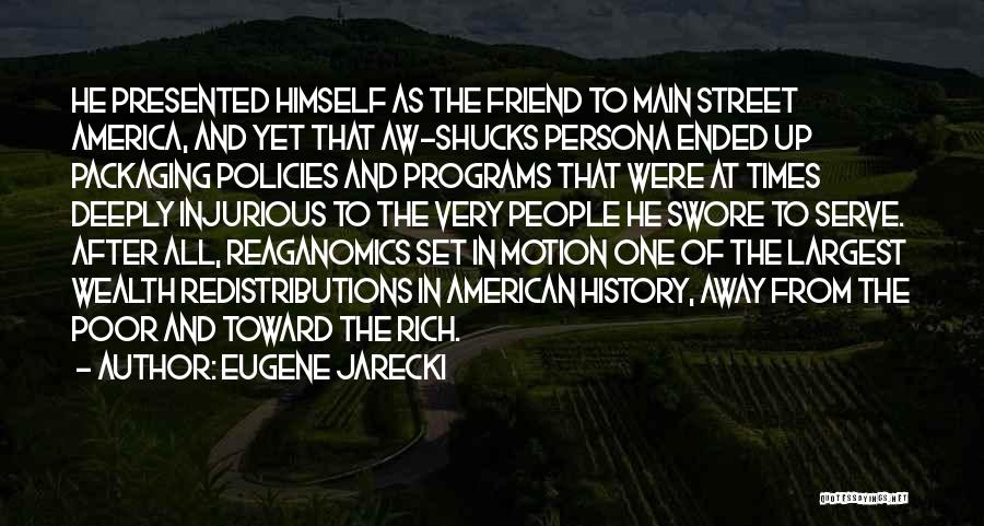 Main Street Quotes By Eugene Jarecki
