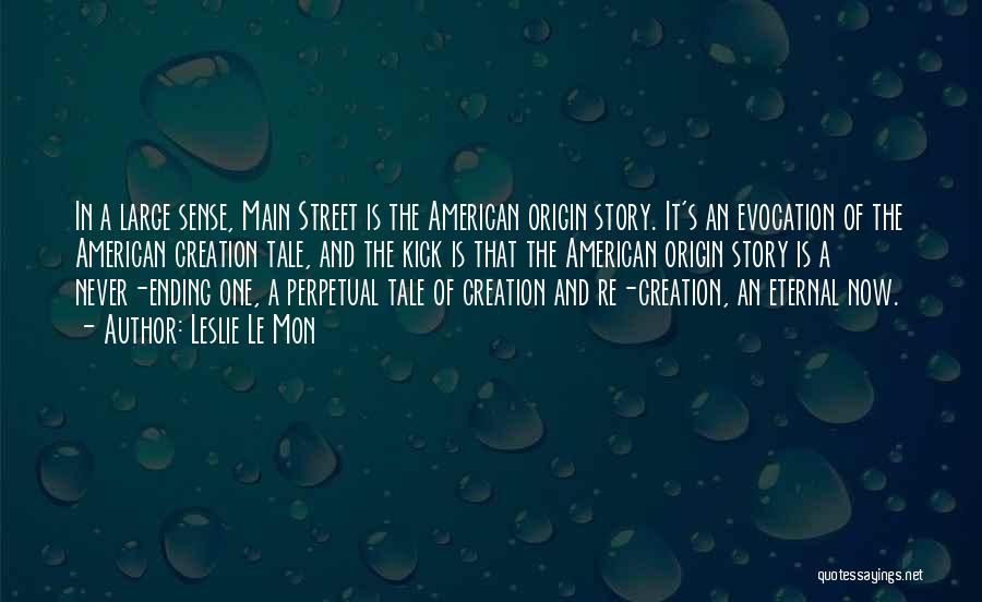 Main Street Quotes By Leslie Le Mon