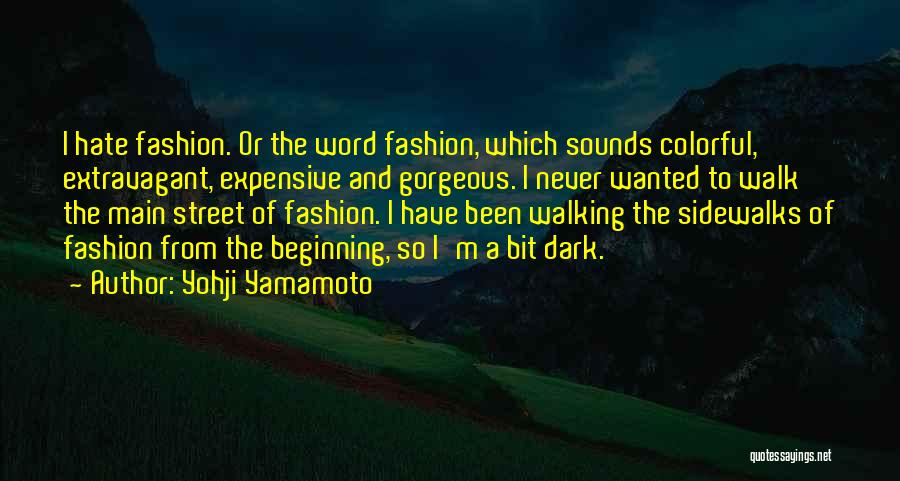 Main Street Quotes By Yohji Yamamoto