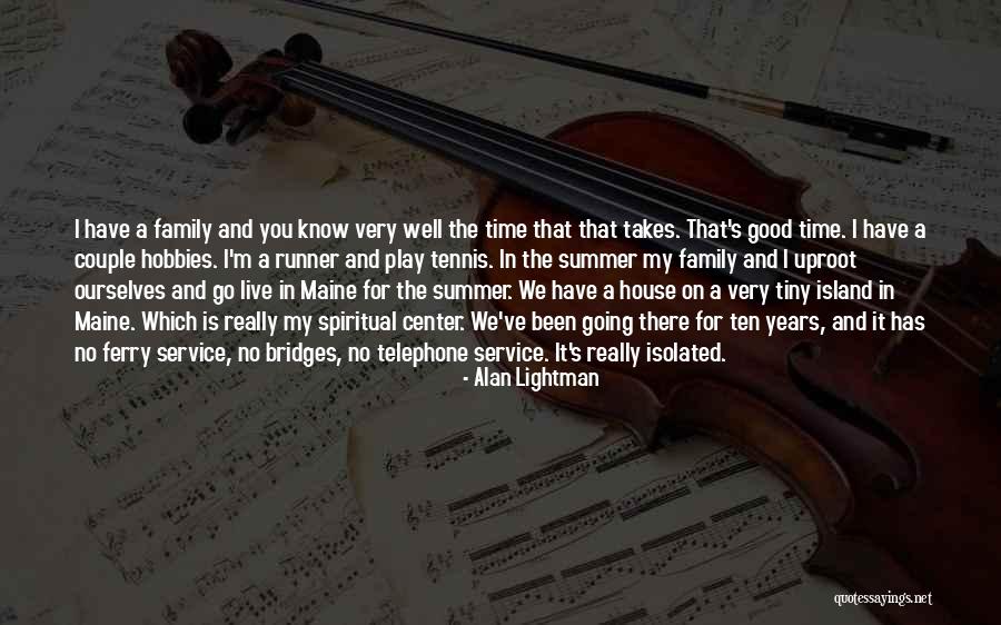 Maine Summer Quotes By Alan Lightman Maine Summer Quotes By Alan Lightman