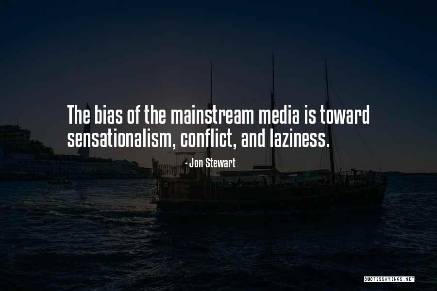 Mainstream Media Bias Quotes By Jon Stewart