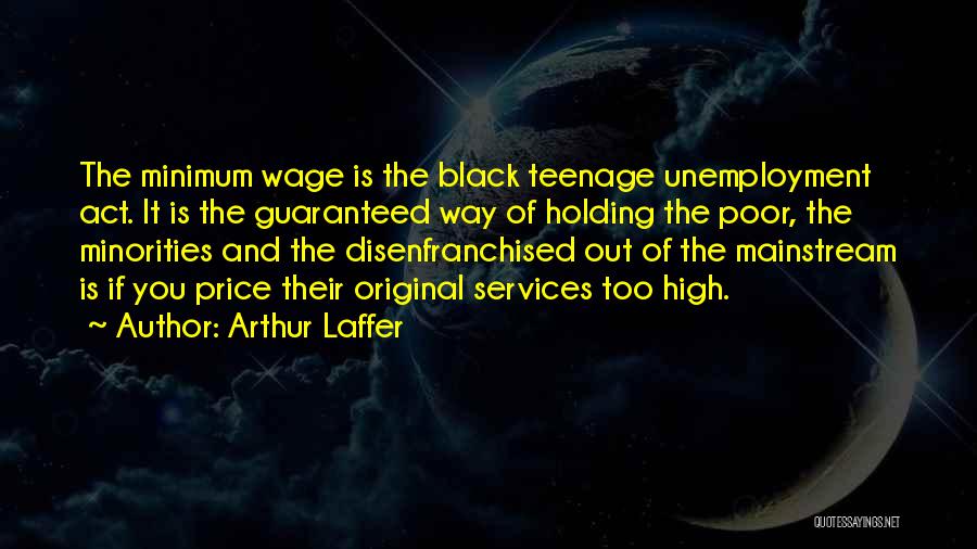 Mainstream Quotes By Arthur Laffer