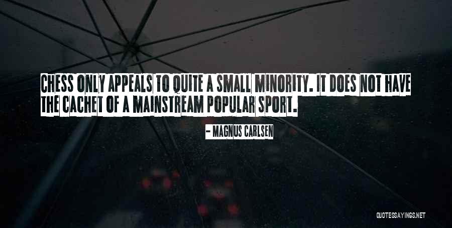 Mainstream Quotes By Magnus Carlsen