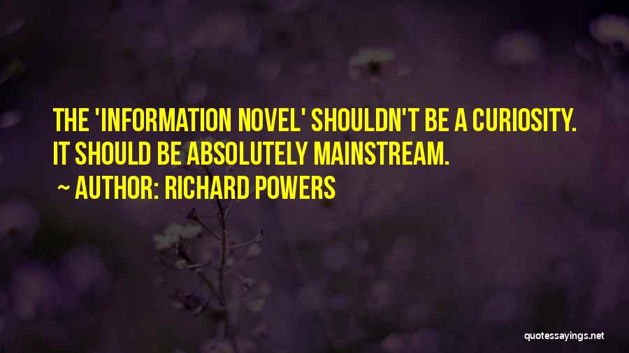 Mainstream Quotes By Richard Powers