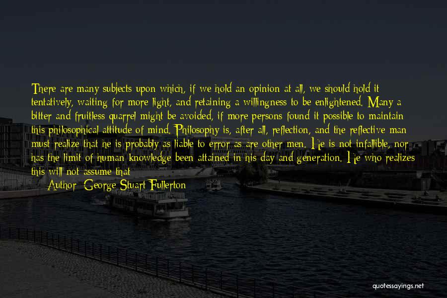 Maintain Attitude Quotes By George Stuart Fullerton