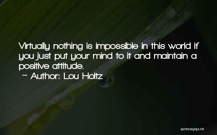 Maintain Attitude Quotes By Lou Holtz