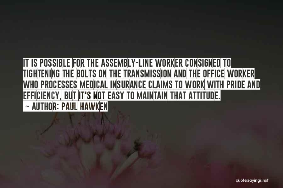 Maintain Attitude Quotes By Paul Hawken