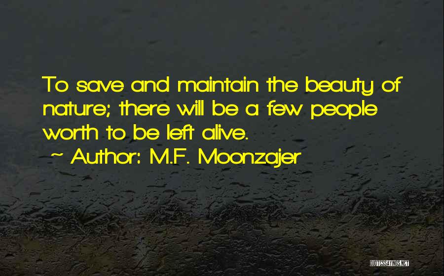 Maintain Beauty Quotes By M.F. Moonzajer