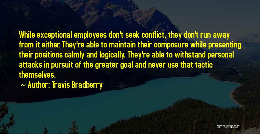 Maintain Composure Quotes By Travis Bradberry