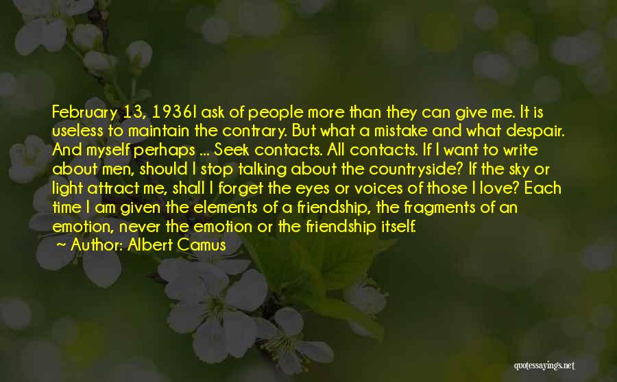 Maintain Friendship Quotes By Albert Camus