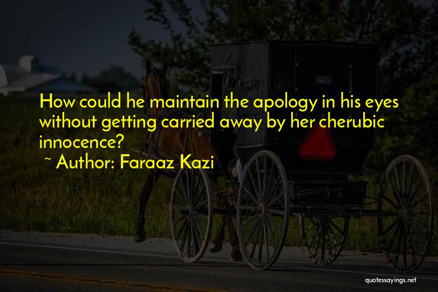 Maintain Love Quotes By Faraaz Kazi