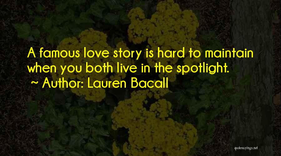 Maintain Love Quotes By Lauren Bacall