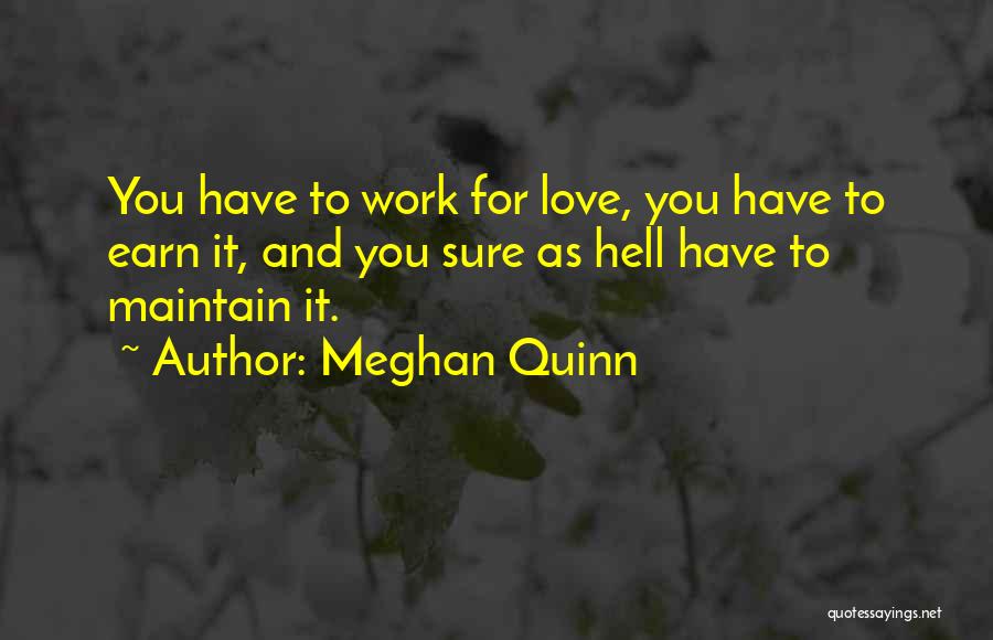 Maintain Love Quotes By Meghan Quinn