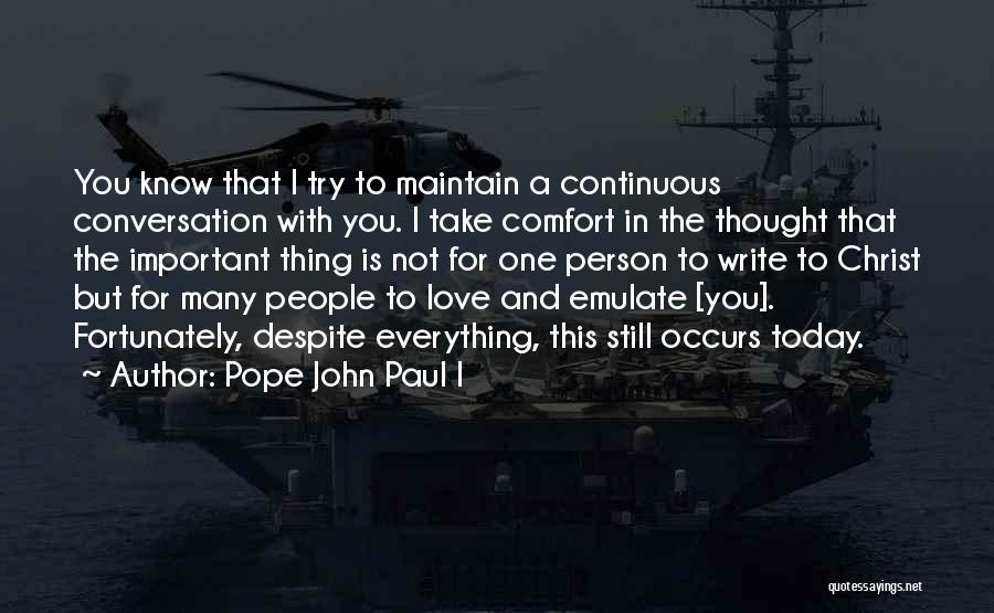 Maintain Love Quotes By Pope John Paul I