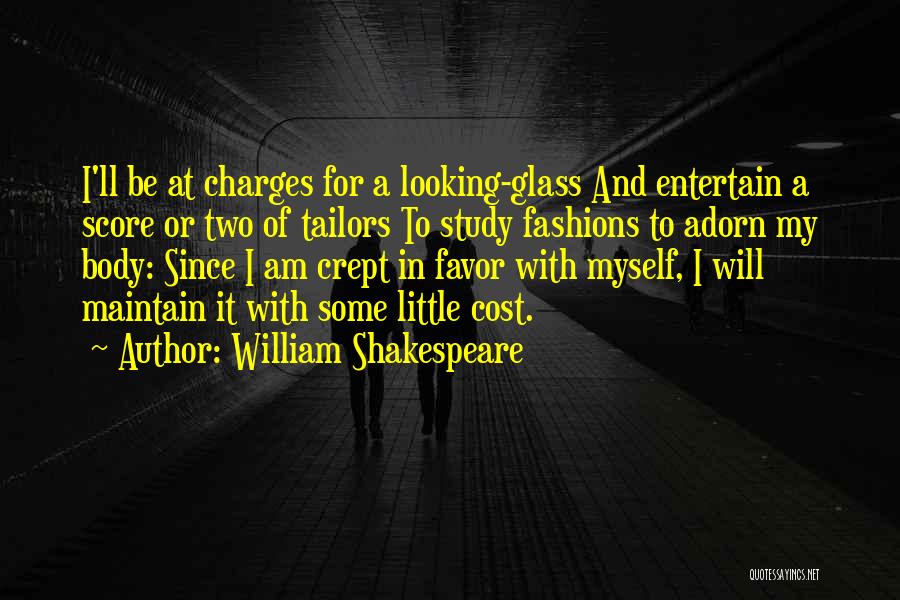 Maintain Myself Quotes By William Shakespeare