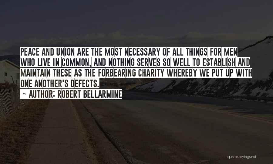 Maintain Peace Quotes By Robert Bellarmine