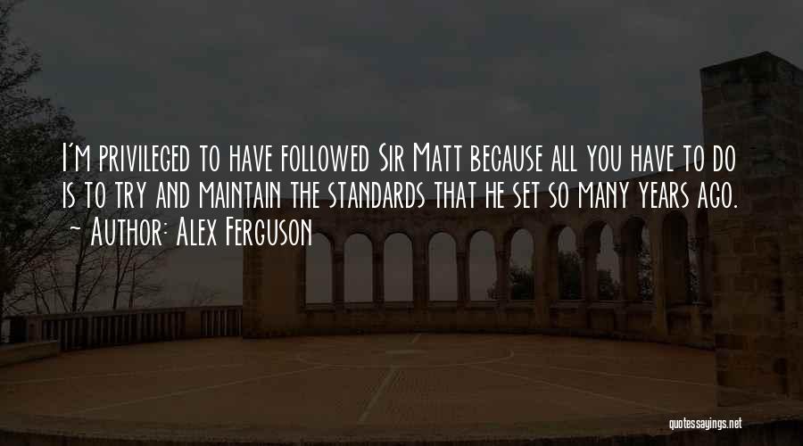 Maintain Standards Quotes By Alex Ferguson