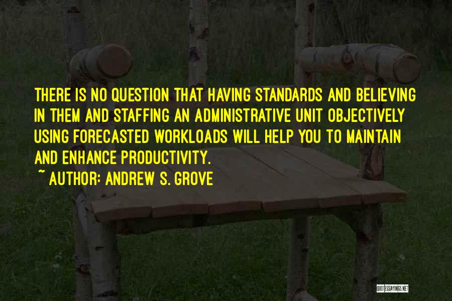 Maintain Standards Quotes By Andrew S. Grove