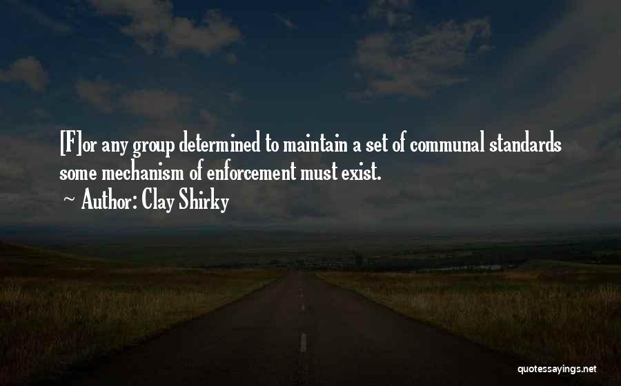 Maintain Standards Quotes By Clay Shirky