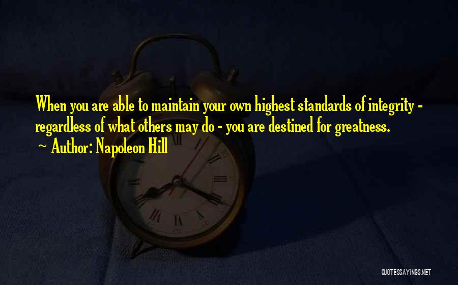 Maintain Standards Quotes By Napoleon Hill