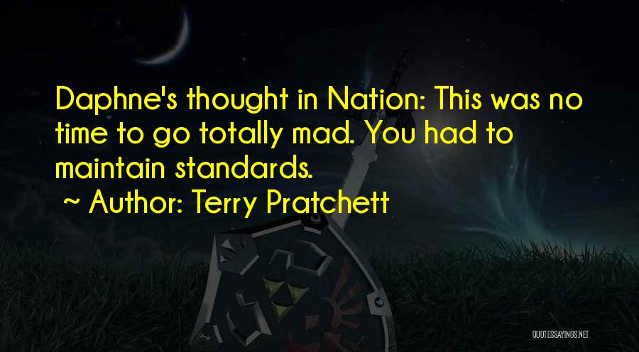 Maintain Standards Quotes By Terry Pratchett