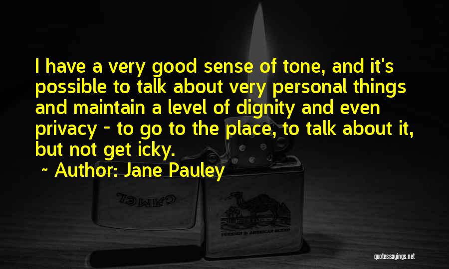 Maintain Your Dignity Quotes By Jane Pauley