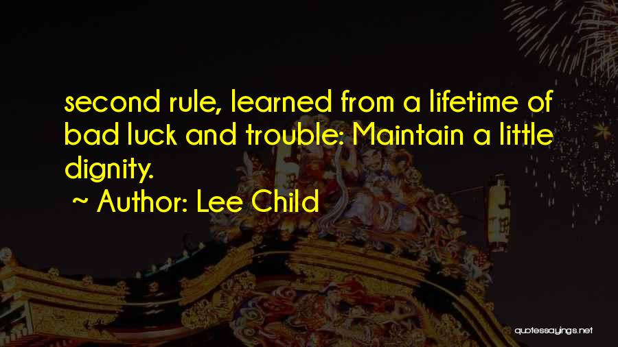 Maintain Your Dignity Quotes By Lee Child