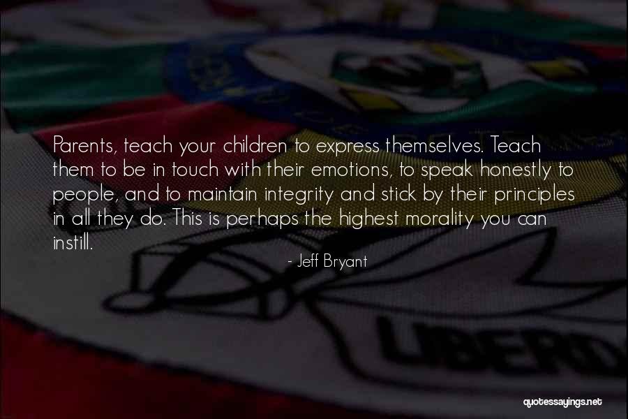 Maintain Your Integrity Quotes By Jeff Bryant Maintain Your Integrity Quotes By Jeff Bryant