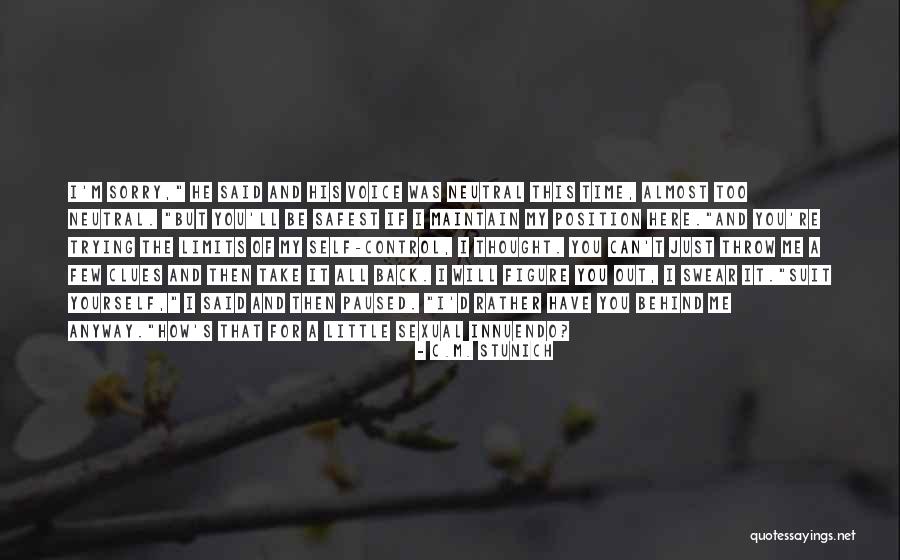 Maintain Yourself Quotes By C.M. Stunich Maintain Yourself Quotes By C.M. Stunich