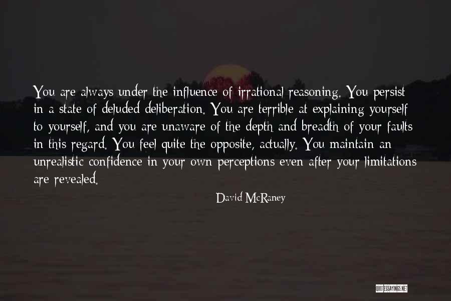 Maintain Yourself Quotes By David McRaney