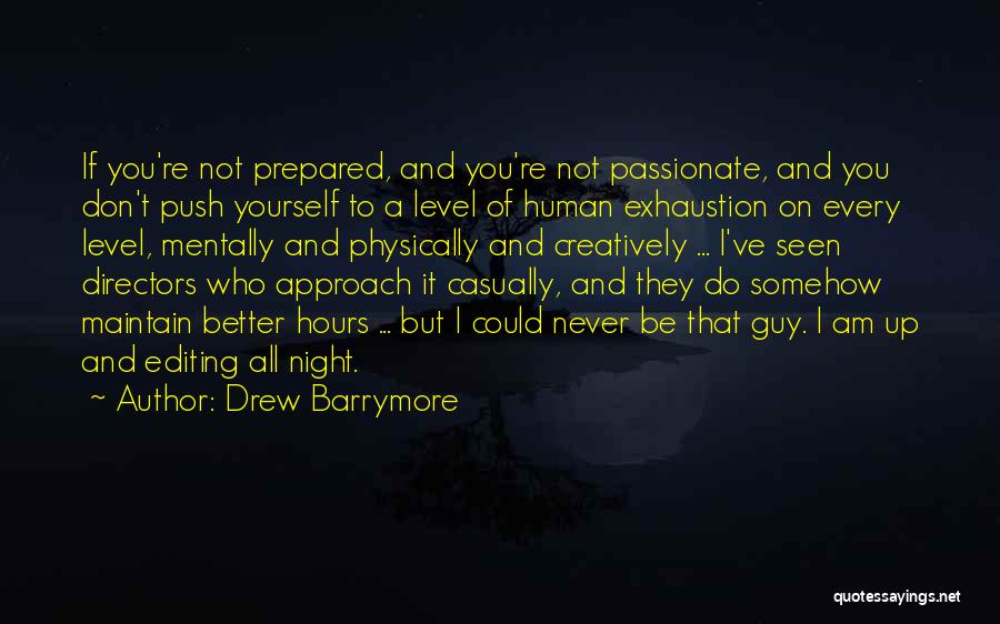 Maintain Yourself Quotes By Drew Barrymore