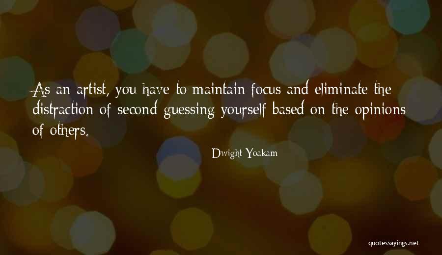 Maintain Yourself Quotes By Dwight Yoakam