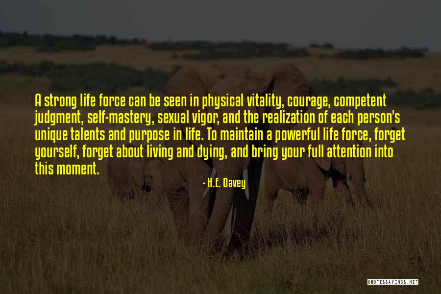 Maintain Yourself Quotes By H.E. Davey Maintain Yourself Quotes By H.E. Davey