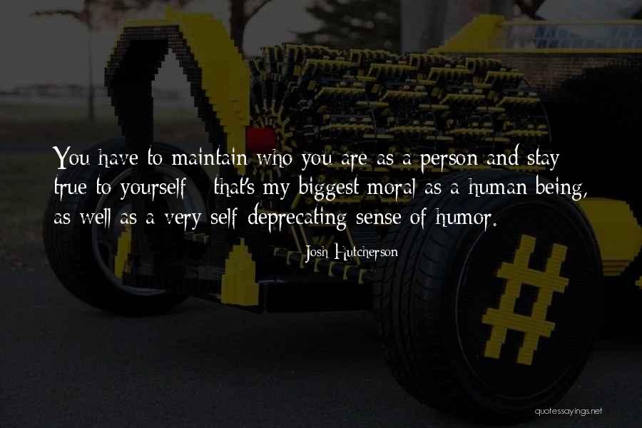 Maintain Yourself Quotes By Josh Hutcherson