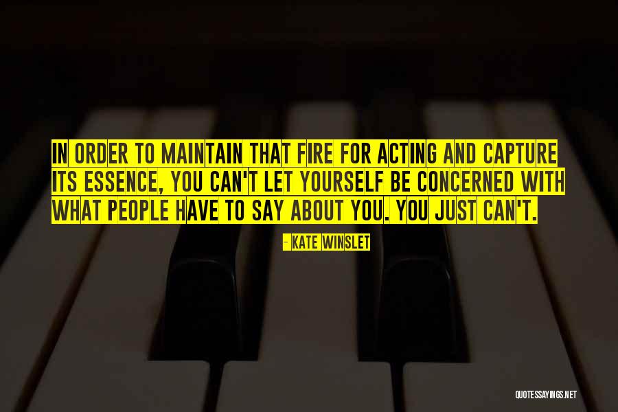 Maintain Yourself Quotes By Kate Winslet Maintain Yourself Quotes By Kate Winslet