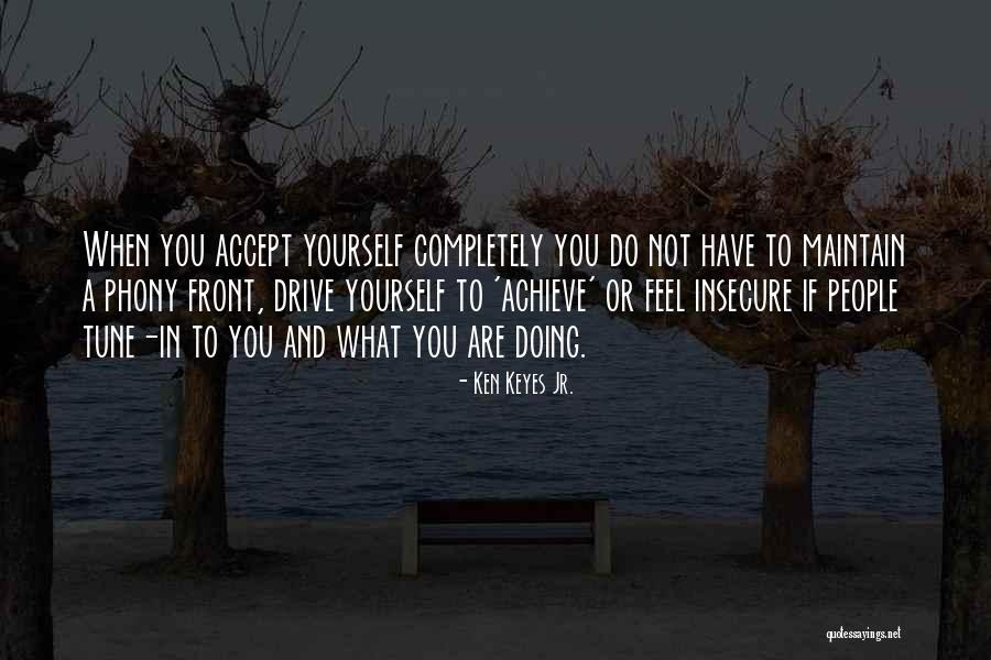 Maintain Yourself Quotes By Ken Keyes Jr.