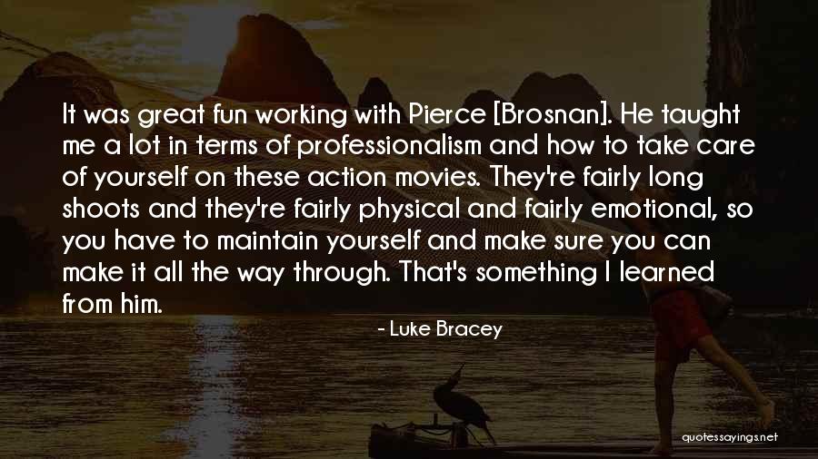 Maintain Yourself Quotes By Luke Bracey Maintain Yourself Quotes By Luke Bracey
