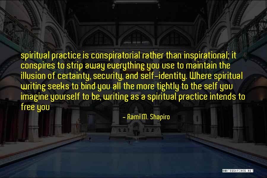 Maintain Yourself Quotes By Rami M. Shapiro Maintain Yourself Quotes By Rami M. Shapiro