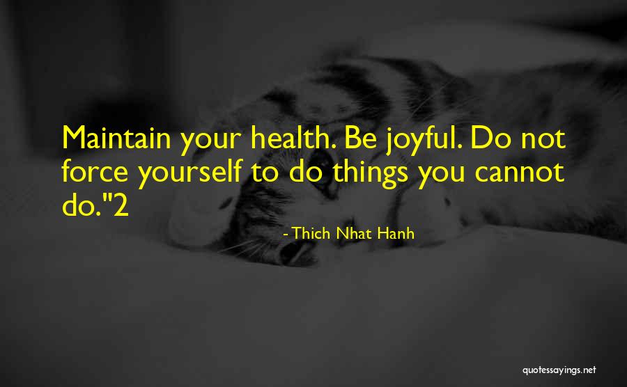 Maintain Yourself Quotes By Thich Nhat Hanh Maintain Yourself Quotes By Thich Nhat Hanh