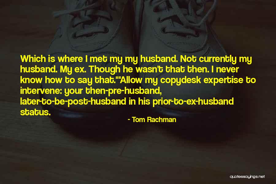 Maintained In A Persistent Quotes By Tom Rachman Maintained In A Persistent Quotes By Tom Rachman