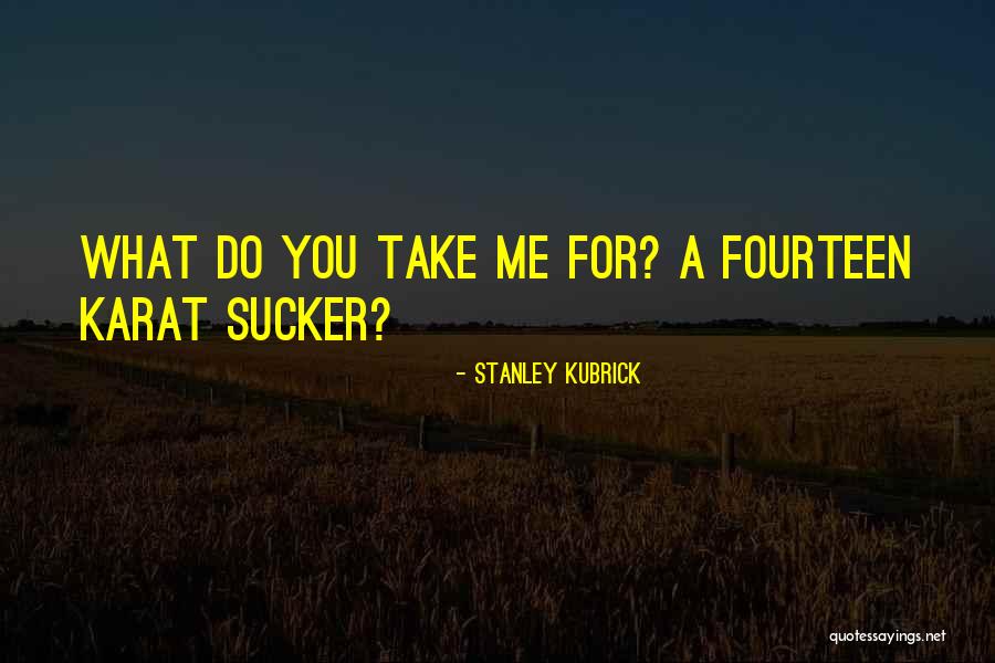Maintaineth Quotes By Stanley Kubrick Maintaineth Quotes By Stanley Kubrick