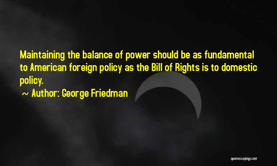 Maintaining Power Quotes By George Friedman