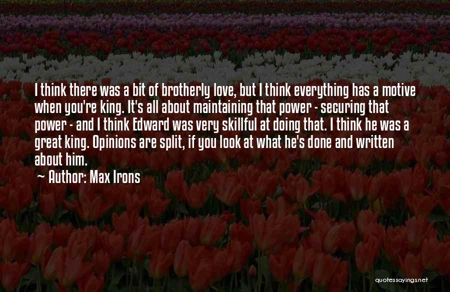 Maintaining Power Quotes By Max Irons