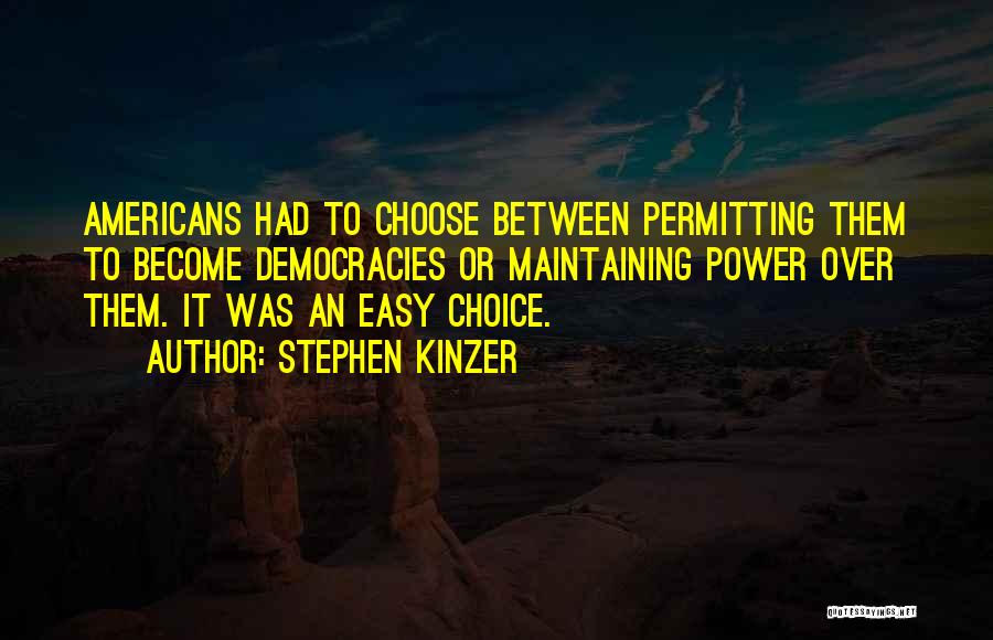 Maintaining Power Quotes By Stephen Kinzer