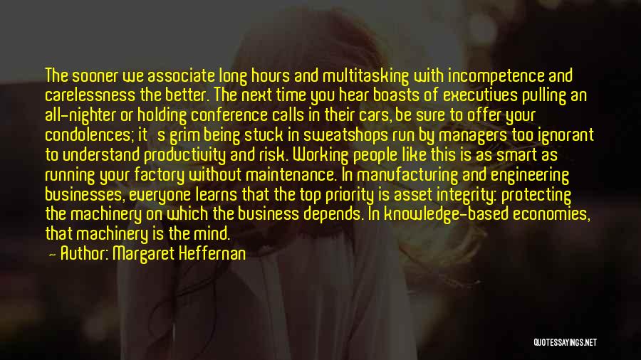 Maintenance Engineering Quotes By Margaret Heffernan