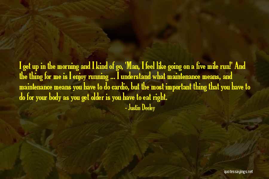 Maintenance Man Quotes By Justin Deeley Maintenance Man Quotes By Justin Deeley
