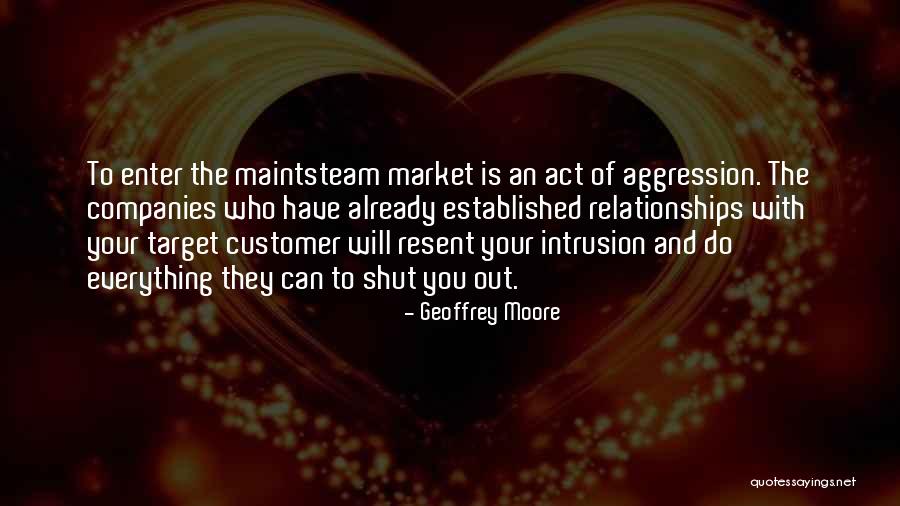 Maintsteam Quotes By Geoffrey Moore Maintsteam Quotes By Geoffrey Moore